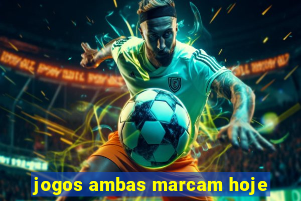 jogos ambas marcam hoje